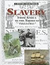 Slavery: From Africa to the Americas (History in Writing Series)