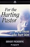 For the Hurting Pastor and Those Who Hurt Him