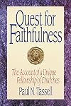 Quest for Faithfulness: The Account of a Unique Fellowship of Churches