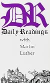 Daily Readings with Martin Luther