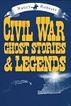 Civil War Ghosts and Legends