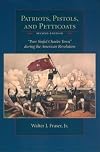Patriots Pistols and Petticoats: "Poor Sinful Charles Town" During the American Revolution