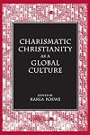 Charismatic Christianity As a Global Culture (Studies in Comparative Religion)
