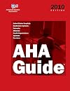 AHA Guide to the Health Care Field 2010: United States Hospitals, Health Care Systems, Networks, Alliances, Health Organizations, Agencies, Providers (American ... Association Guide to the Health Care Field)