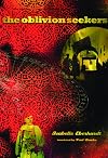 The Oblivion Seekers and Other Writings