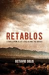 Retablos: Stories From a Life Lived Along the Border