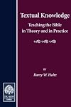 Textual Knowledge: Teaching the Bible in Theory and in Practice (Jewish Education)