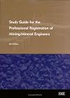Study guide for the professional registration of mining/mineral engineers