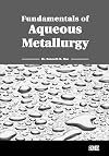 Fundamentals of Aqueous Metallurgy