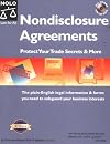 Nondisclosure Agreements: Protect Your Trade Secrets and More: The plain-English legal information & forms you need to safeguard your business interests