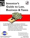 Inventor's Guide to Law, Business & Taxes (What Every Inventor Needs to Know About Business & Taxes)