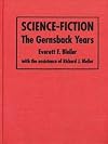 Science-Fiction: The Gernsback Years : A Complete Coverage of the Genre Magazines Amazing, Astounding, Wonder, and Others from 1926 Through 1936