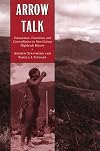 Arrow talk : transaction, transition, and contradiction in New Guinea highlands history