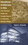 Educational Architecture in Ohio: From One-Room Schools and Carnegie Libraries to Community Education Villages
