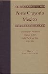 Porte Crayon's Mexico: David Hunter Strother's Diaries in the Early Porfirian Era, 1879-1885