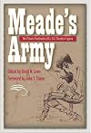Meade's Army: The Private Notebooks of Lt. Col. Theodore Lyman (Civil War in the North)