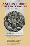 Ancient Coin Collecting VI: Non-Classical Cultures (v. 6)