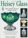 Heisey Glass: The Early Years : 1896-1924