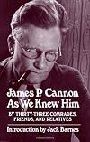 James P. Cannon as we knew him