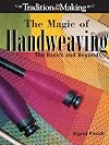 The Magic of Handweaving