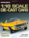Standard Guide To 1 : 18 Die-Cast Cars