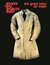 Where Two Worlds Meet: The Great Lakes Fur Trade