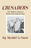 Crusaders: The Radical Legacy Of Marian And Arthur Lesueur (Borealis Books)