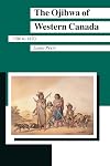 The Ojibwa of Western Canada, 1780 to 1870