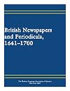 British Newspapers and Periodicals, 1641-1700: A Short-Title Catalogue of Serials Printed in England, Scotland, Ireland, and British America (Index Society Fund Publications)