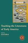 Teaching the Literatures of Early America