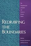 Redrawing the Boundaries: The Transformation of English and American Literary Studies