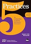 5 Practices for Orchestrating Productive Mathematics Discussions [NCTM]