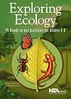 Exploring Ecology: 49 Ready-to-Use Activities for Grades 4-8