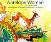 Antelope Woman: An Apache Folktale