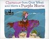 Clarence Goes Out West & Meets a Purple Horse