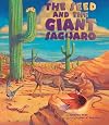 The Seed & the Giant Saguaro