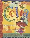 My Name is Celia/Me llamo Celia : The Life of Celia Cruz/la vida de Celia Cruz