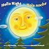 Hello Night/Hola Noche Bilingual (Multilingual Edition)