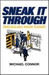 Sneak It Through: Smuggling Made Easier