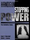 Handgun Stopping Power: The Definitive Study