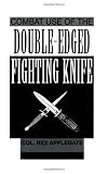Combat Use of the Double-edged Fighting Knife