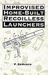 Improvised Home-Built Recoilless Launchers (Exotic Weapons)