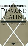 Insider Secrets To Diamond Dealing: How Real Money Is Made