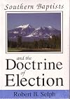 Southern Baptists and the Doctrine of Election