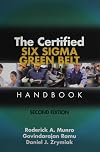 The Certified Six Sigma Green Belt Handbook, Second Edition