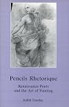 Pencils Rhetorique: Renaissance Poets and the Art of Painting
