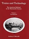 Trains and Technology: The American Railroad in the Nineteenth Century : Track and Structures
