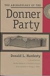 The Archaeology Of The Donner Party