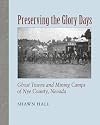 Preserving The Glory Days: Ghost Towns And Mining Camps Of Nye County, Nevada