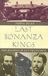 Last Bonanza Kings: The Bourns Of San Francisco
